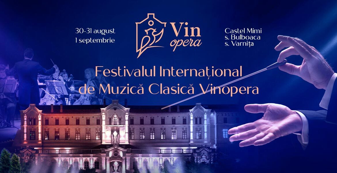 Festivalul Internațional de muzică clasică VinOPERA revine